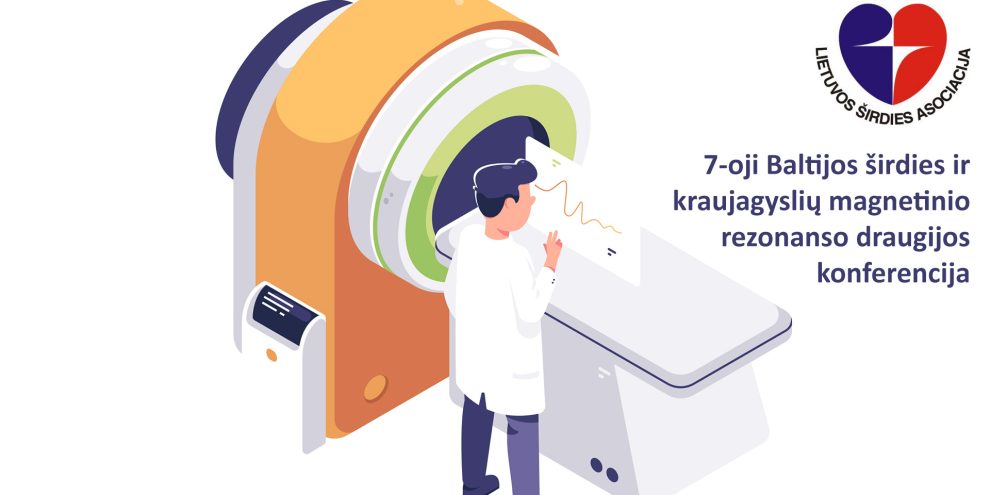 7-oji Baltijos širdies ir kraujagyslių magnetinio rezonanso draugijos konferencija